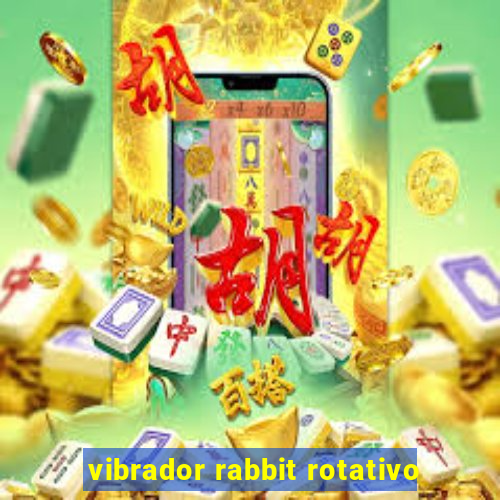 vibrador rabbit rotativo